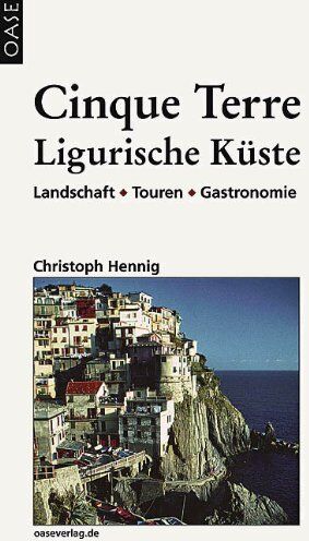 Christoph Hennig - Cinque Terre & Ligurische Küste: Landschaft - Touren - Gastronomie. Reisehandbuch mit praktischen Infos und Wanderungen - Preis vom 16.10.2026 11:41:07 h