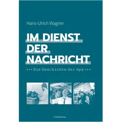 Im Dienst der Nachricht, Belletristik von Hans-Ulrich Wagner