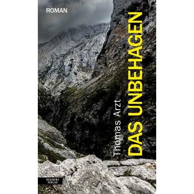 Das Unbehagen, Gebundene Ausgabe von Thomas Arzt, Residenz Verlag