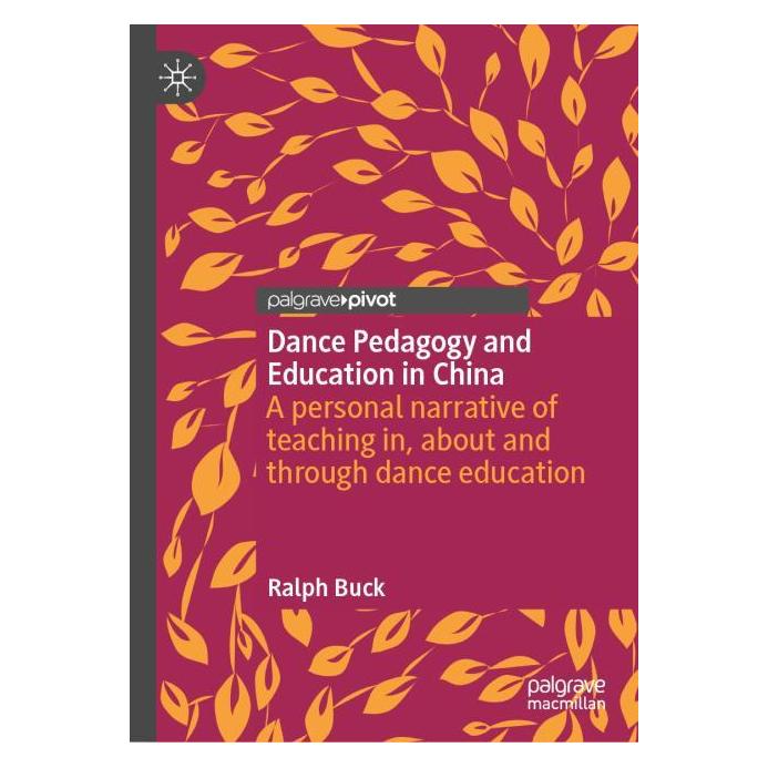 Springer Dance Pedagogy and Education in China (Englisch, Hardcover, Ralph Buck) (63698996)