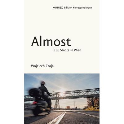 Almost, Taschenbuch von Wojciech Czaja, Edition Korrespondenzen, 978-3-902951-56-4