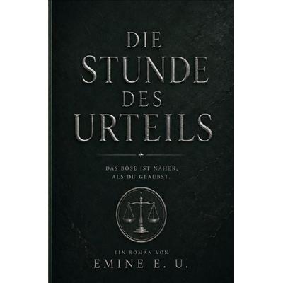 Die Stunde des Urteils, Taschenbuch von Emine Ucar, Epubli, 978-3-565-48216-0