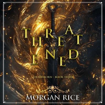 Threatened (Book Three of the Deathborn Series) - Morgan Rice, Audio, 9798341594463
