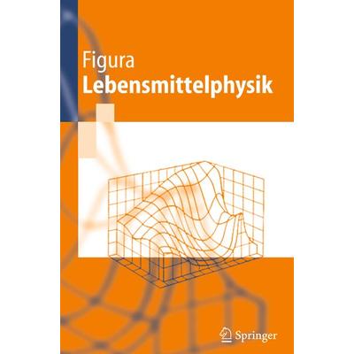 Lebensmittelphysik, Taschenbuch von L.O. Figura, Springer Berlin
