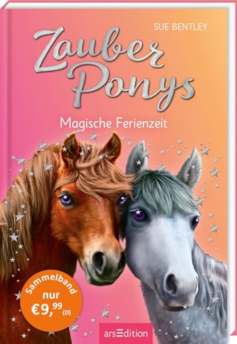 Sue Bentley - Zauberponys – Magische Ferienzeit: Zwei magische Geschichten in einem Band ab 7 Jahre - Preis vom 13.10.2026 11:25:28 h