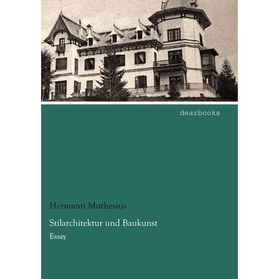 Stilarchitektur und Baukunst, Taschenbuch von Hermann Muthesius, Dearbooks, 978-3-95455-821-6