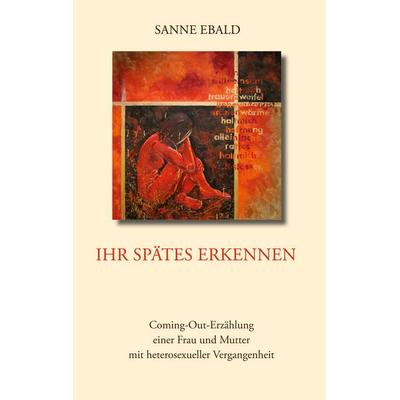 Ihr spätes Erkennen, Taschenbuch von Sanne Ebald, BoD – Books on Demand, 978-3-7534-2750-8