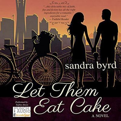Let them Eat Cake - Sandra Byrd, Audio, 4251703526342