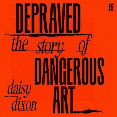 Depraved - Daisy Dixon, Audio, 9780571400119