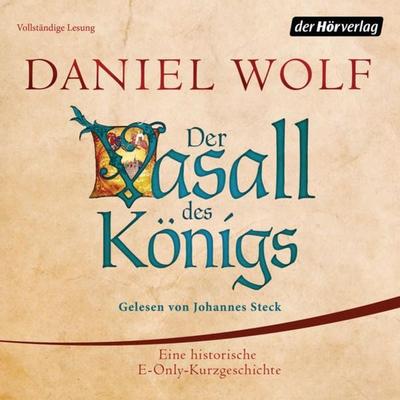 Der Vasall des Königs - Daniel Wolf, Audio, 9783844521252