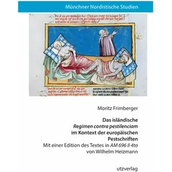 Das islndische 'Regimen contra pestilenciam' im Kontext der europischen Pestschriften, Sprachbücher von Moritz Frimberger