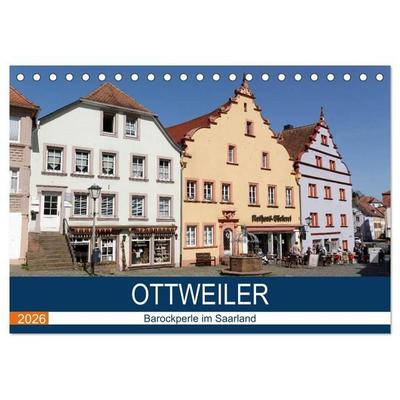 Ottweiler - Barockperle im Saarland (Tischkalender 2026 DIN A5 quer), CALVENDO Monatskalender