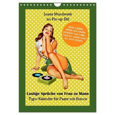 Loses Mundwerk im Pin-up Stil. Lustige Sprüche von Frau zu Mann (Wandkalender 2027 DIN A4 hoch), CALVENDO Monatskalender