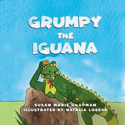 Grumpy the Iguana - Susan Marie Chapman, Audio, 9781953598196