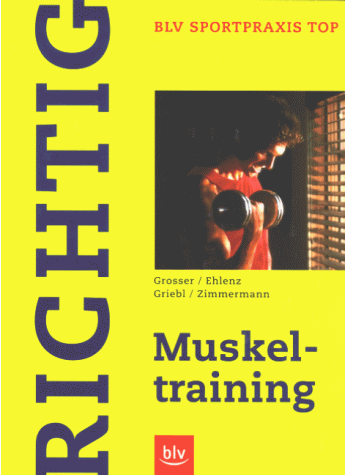 Manfred Grosser - Richtig Muskeltraining - Preis vom 17.10.2026 19:25:27 h