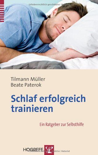 Tilman Müller - Schlaf erfolgreich trainieren: Ein Ratgeber zur Selbsthilfe - Preis vom 17.10.2026 19:25:27 h