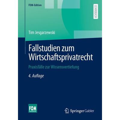 Fallstudien zum Wirtschaftsprivatrecht, Taschenbuch von Tim Jesgarzewski, Springer Fachmedien Wiesbaden GmbH, 978-3-658-42125-0