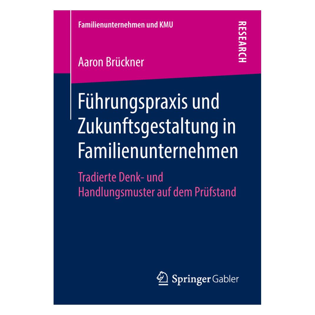 Springer Führungspraxis und Zukunftsgestaltung in Familienunternehmen (Deutsch, Softcover, Aaron Brückner) (55979078)