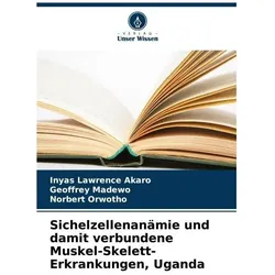 Lawrence Akaro:Sichelzellenanämie und d, Ratgeber von Norbert Orwotho, Geoffrey Madewo, Inyas Lawrence Akaro