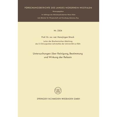 Untersuchungen über Reinigung, Bestimmung und Wirkung der Relaxin, Taschenbuch von Hansjürgen Struck, VS Verlag für Sozialwissenschaften,