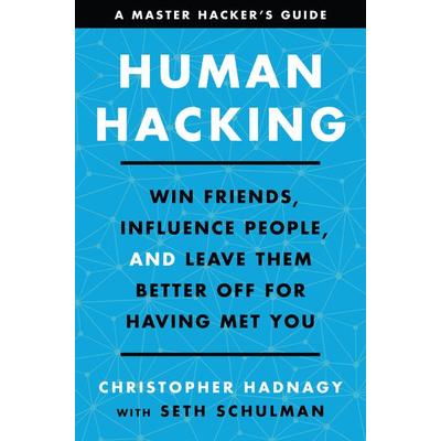 Human Hacking, Gebundene Ausgabe von Christopher Hadnagy,Seth Schulman, Harper Collins Publ. USA, 978-0-06-300178-7