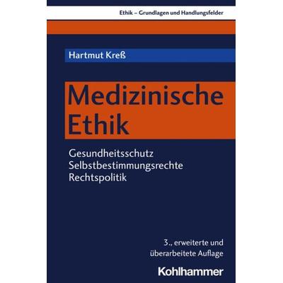 Medizinische Ethik, Taschenbuch von Hartmut Kress, Kohlhammer, 978-3-17-039987-7