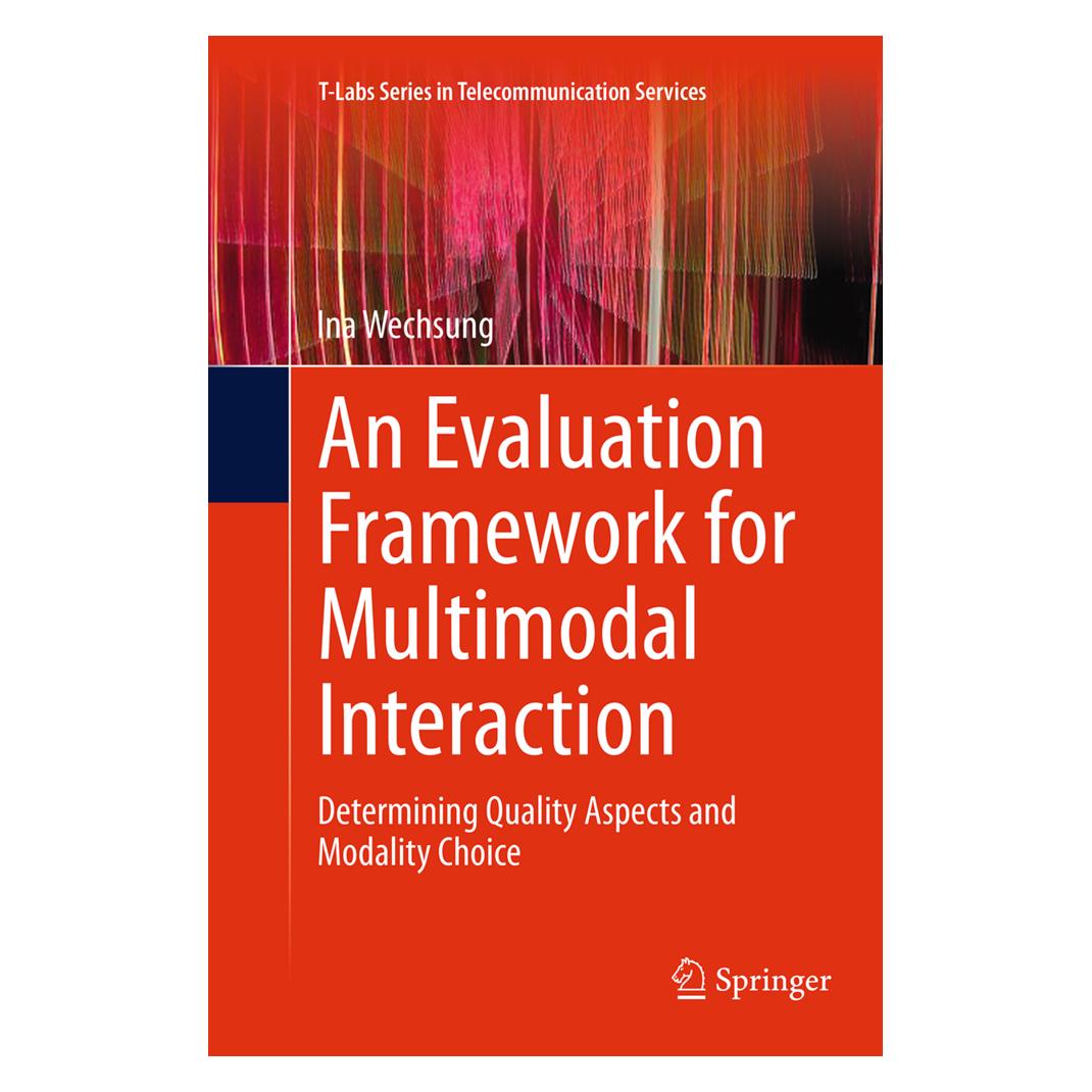Springer An Evaluation Framework for Multimodal Interaction (Englisch, Softcover, Ina Wechsung) (55849536)