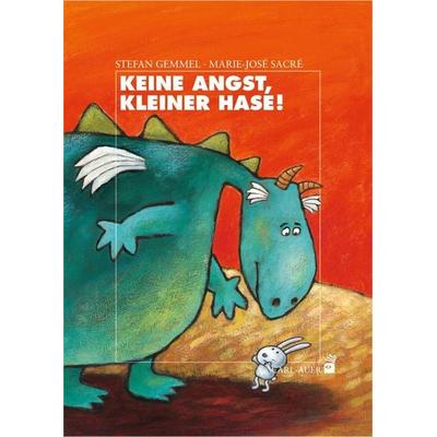 Keine Angst, kleiner Hase!, Gebundene Ausgabe von Stefan Gemmel, Carl-Auer Verlag GmbH, 978-3-8497-0252-6