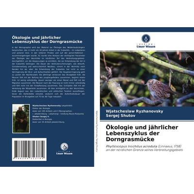 Ökologie und jährlicher Lebenszyklus der Dorngrasmücke, Taschenbuch von Wjatscheslaw Ryzhanovsky,Sergej Shutov, Verlag Unser Wissen, 978-620-4-35378-4
