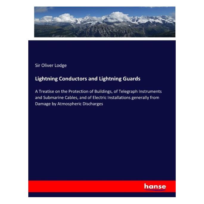 Hansebooks Lightning Conductors and Lightning Guards (Englisch, Softcover, Sir Oliver Lodge) (57140584)