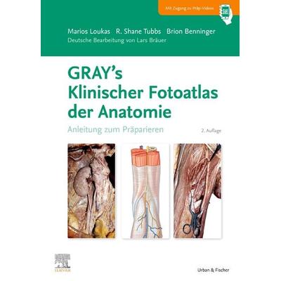 GRAY'S Klinischer Fotoatlas Anatomie, Gebundene Ausgabe von Marios Loukas,Shane R. Tubbs,Brion Benninger, Urban & Fischer in Elsevier,