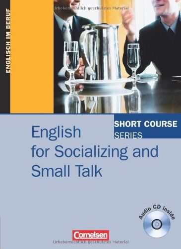 Sylee Gore - Short Course Series - Business Skills: B1-B2 - English for Socializing and Small Talk: Kursbuch mit CD - Preis vom 09.10.2026 07:28:09 h