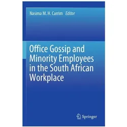 Office Gossip and Minority Employees in the South African Workplace, Fachbücher von Nasima M. H. Carrim