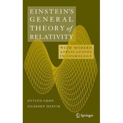 Einstein's General Theory of Relativity, Gebundene Ausgabe von Øyvind Grøn,Sigbjorn Hervik, Springer Us, 978-0-387-69199-2