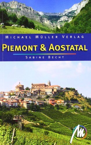 Sabine Becht - Piemont & Aostatal: Reisehandbuch mit vielen praktischen Tipps - Preis vom 09.10.2026 07:28:09 h