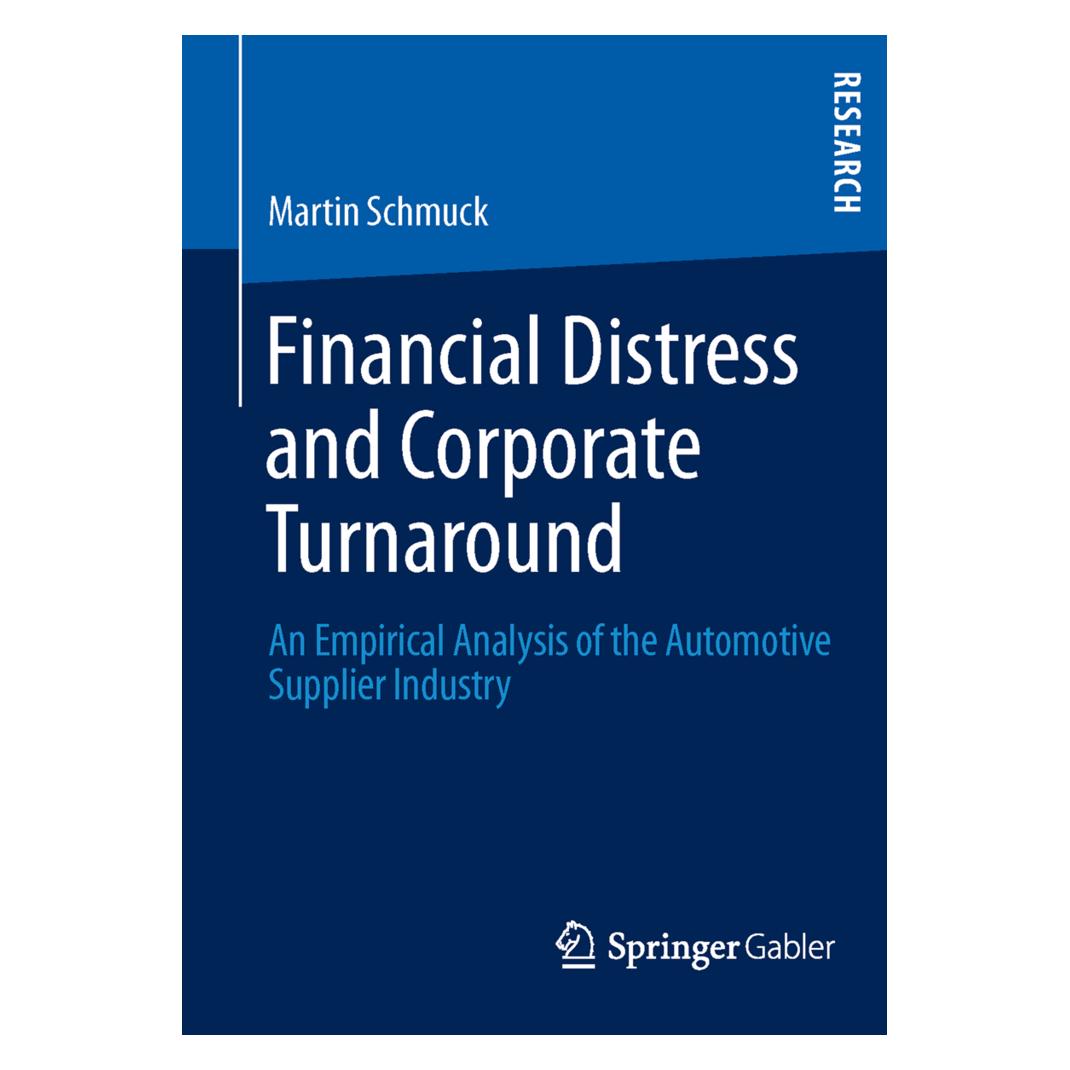 Springer Financial Distress and Corporate Turnaround (Englisch, Softcover, Martin Schmuck) (55516286)
