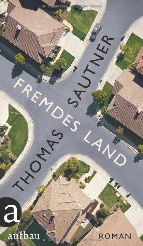 Thomas Sautner - Fremdes Land: Roman - Preis vom 13.10.2026 11:25:28 h