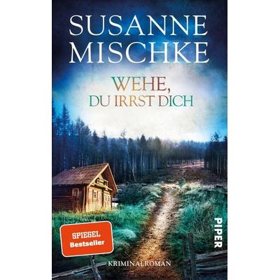 Wehe, du irrst dich, Taschenbuch von Susanne Mischke, Piper
