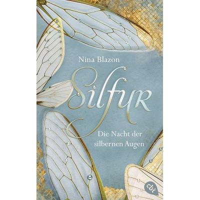 Silfur - Die Nacht der silbernen Augen, Taschenbuch von Nina Blazon, Cbt, 978-3-570-31216-2