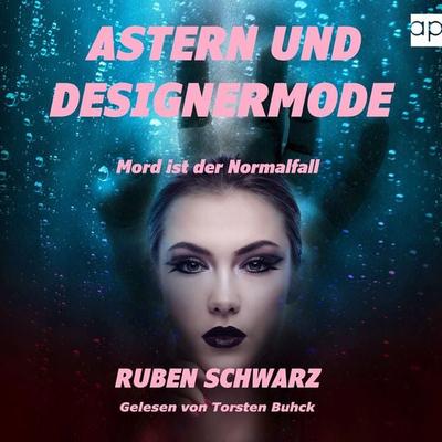 Astern und Designermode - Ruben Schwarz, Audio, 9783689711191