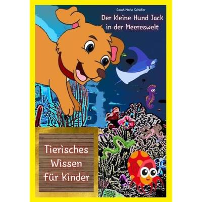 Der kleine Hund Jack, Taschenbuch von Sarah Schäfer, Epubli, 978-3-7541-5241-6