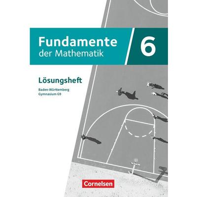 Fundamente der Mathematik - Baden-Württemberg ab 2025 - 6. Schuljahr, Taschenbuch von , Cornelsen Verlag, 978-3-06-040709-5