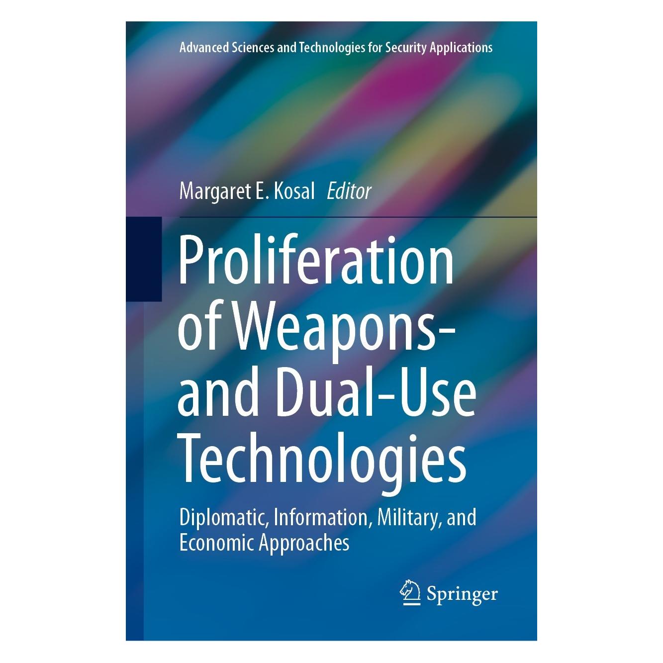 Springer Proliferation of Weapons- and Dual-Use Technologies (9783030736545)