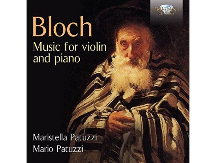 Bloch: Music for Violin and Piano