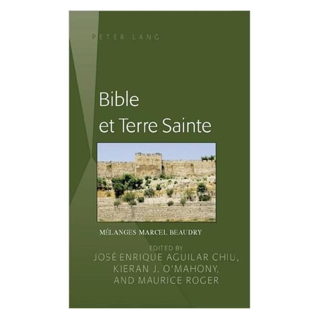Peter Lang Bible et Terre Sainte (Französisch, Hardcover, José Enrique Aguilar Chiu, Maurice Roger) (67743817)