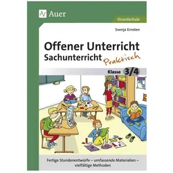 Offener Unterricht Sachunterricht - praktisch 3-4, Schulbücher von Svenja Ernsten