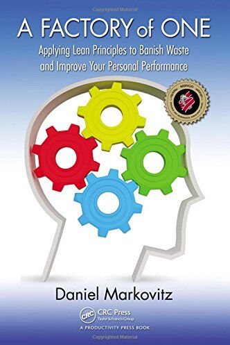 Daniel Markovitz - A Factory of One: Applying Lean Principles to Banish Waste and Improve Your Personal Performance - Preis vom 13.10.2026 19:28:25 h