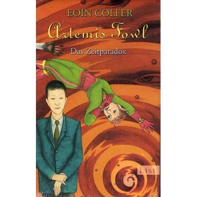 Das Zeitparadox / Artemis Fowl Bd.6, Gebundene Ausgabe von Eoin Colfer, List Medien AG