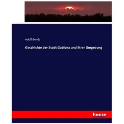 Geschichte der Stadt Gablonz und ihrer Umgebung, Fachbücher von Adolf Benda