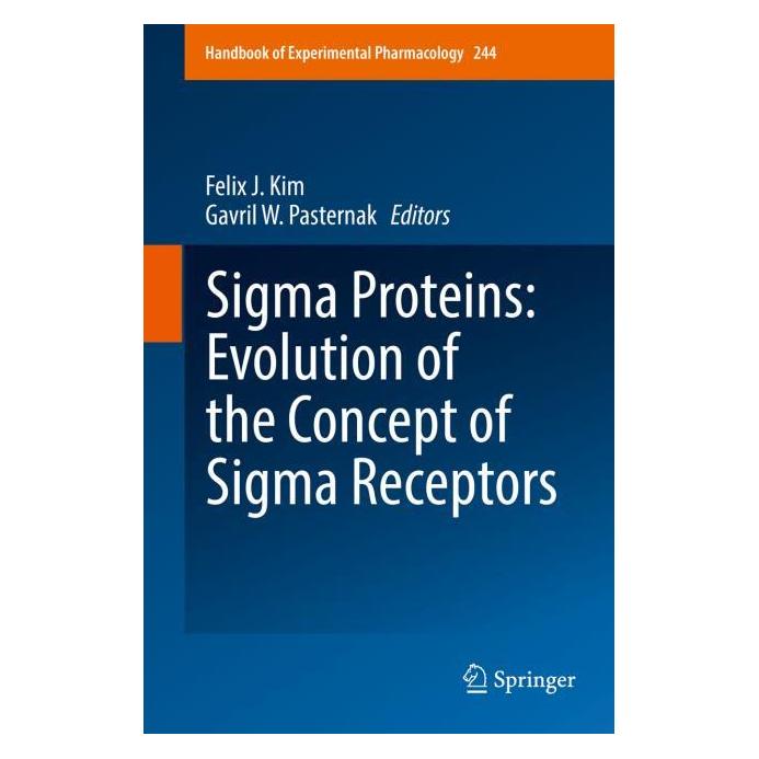 Springer Sigma Proteins: Evolution of the Concept of Sigma Receptors (Englisch, Felix J. Kim, Gavril W. Pasternak) (9783319658513)